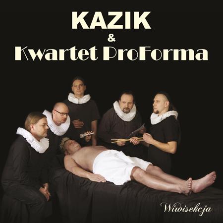 Kazik & Kwartet ProForma - Wiwisekcja - Zortam Music
