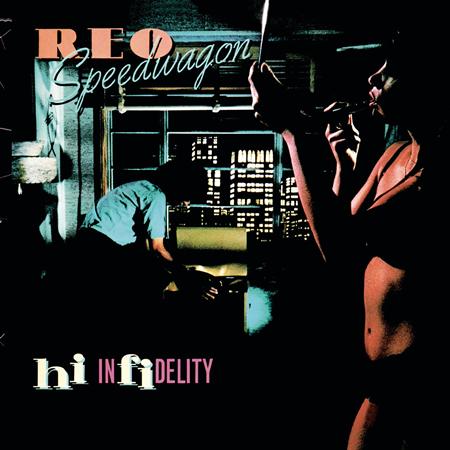 REO Speedwagon - Hi Infidelity (Full Album) - Zortam Music