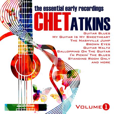 Chet Atkins - The Essential Early Recordings, Volume 1 - Zortam Music