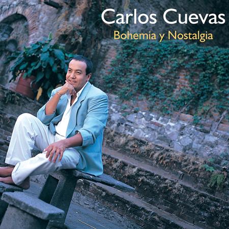 Carlos Cuevas - Bohemia Y Nostalgia - Zortam Music