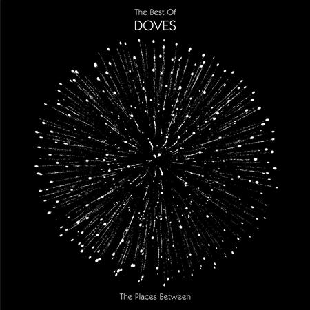 Doves - The Places Between The Best Of Doves [disc 1] - Zortam Music