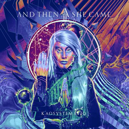 And Then She Came - KAOSYSTEMATIQ - Zortam Music