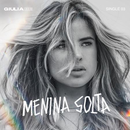 Giulia Be - Menina Solta [Single] - Zortam Music