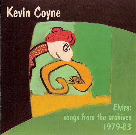 Kevin Coyne - Elvira Songs From The Archives 1979-83 - Zortam Music