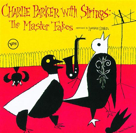 Charlie Parker - Charlie Parker With Strings The Master Takes - Zortam Music