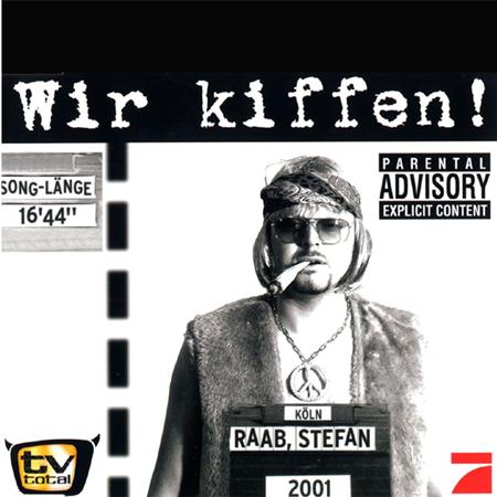 Stefan Raab - Wir Kiffen! (Eigenbau-Playback) Lyrics - Zortam Music