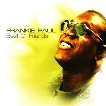 Frankie Paul - Best of Friends - Zortam Music
