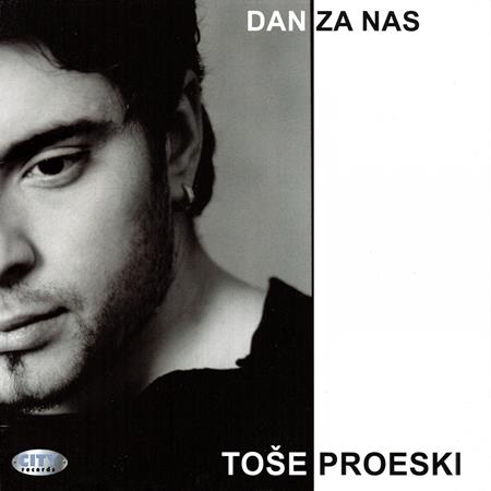 Tose Proeski - Dan za nas - Zortam Music
