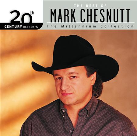MARK CHESNUTT - 20th Century Masters The Millennium Collection - The Best Of Mark Chesnutt - Zortam Music