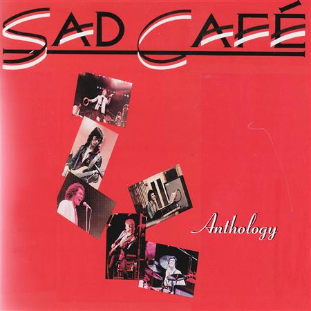 SAD CAFE - Anthology - Zortam Music
