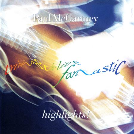 Paul McCartney - Tripping The Live Fantastic Highlights! - Zortam Music