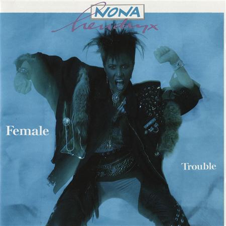 Nona Hendryx - Female Trouble - Zortam Music