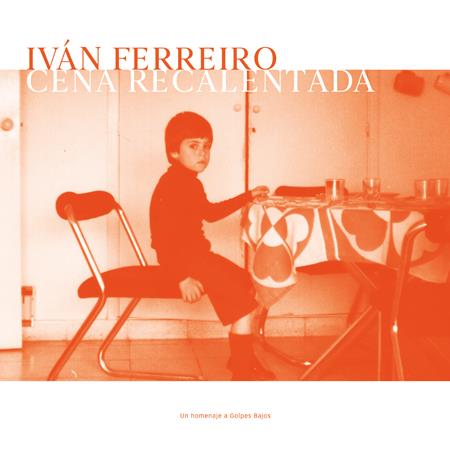 Ivan Ferreiro - Cena Recalentada - Zortam Music